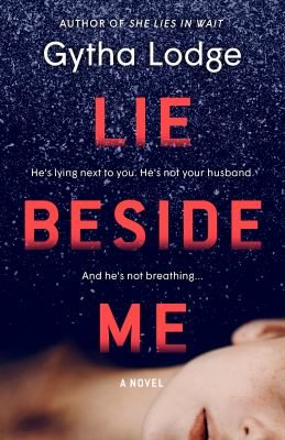 Lie beside me : a novel