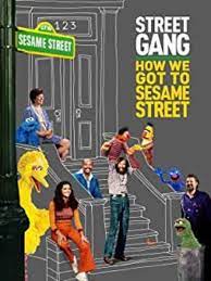 Street gang [DVD] : how we got to Sesame Street