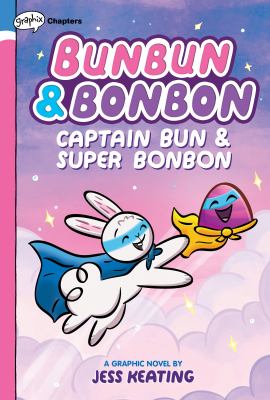 Bunbun & Bonbon. 3, Captain Bun & Super Bonbon /