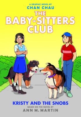 The Baby-sitters Club : a graphic novel. Kristy and the snobs :