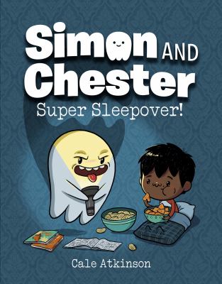 Simon and Chester. Super sleepover! /