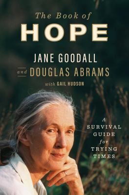 The book of hope : a survival guide for trying times