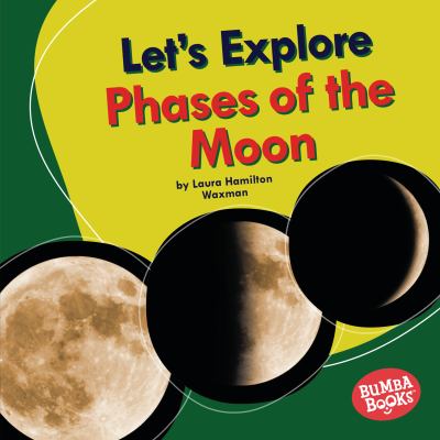 Let's explore phases of the moon