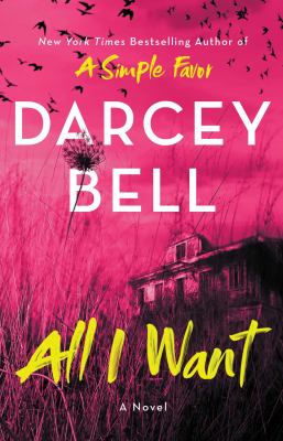 All I want : a novel