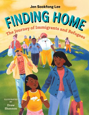 Finding home : the journey of immigrants and refugees