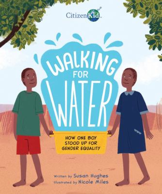 Walking for water : how one boy stood up for gender equality