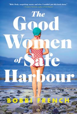 The good women of Safe Harbour : a novel