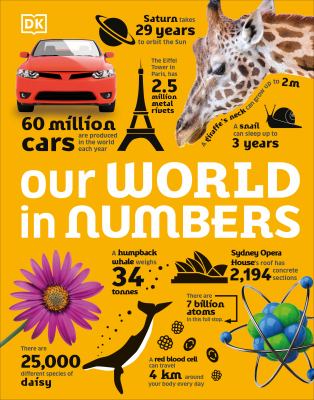 Our world in numbers : an encyclopedia of fantastic facts