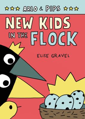 Arlo & Pips. Volume 3, New kids in the flock /