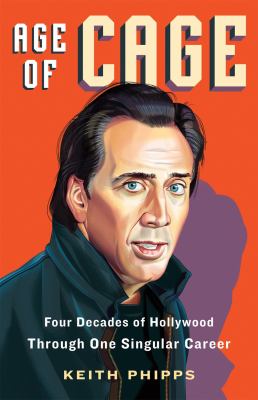 Age of Cage : four decades of Hollywood through one singular career