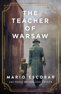 The teacher of Warsaw : a novel