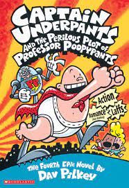 Captain Underpants and the perilous plot of Professor Poopypants. Book 4 /