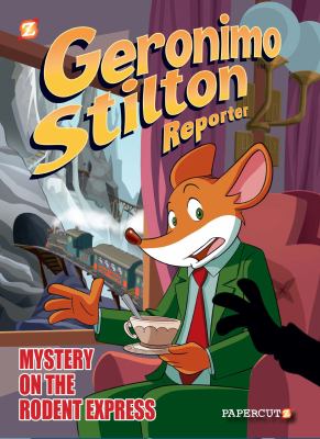 Geronimo Stilton, reporter. 11, Mystery on the Rodent Express /