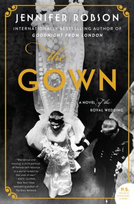 The gown [Book Club Kit]  a novel of the royal wedding