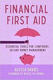Financial first aid : essential tools for confident, secure money management