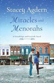 Miracles and menorahs : a friendships and festivals romance
