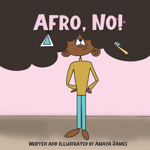 Afro, no / written and illustrated by Amaya James.