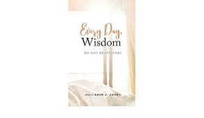 Every day, wisdom : 90-day devotional.