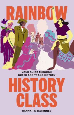 Rainbow history class : your guide through queer and trans history