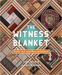 The Witness Blanket : truth, art and reconciliation