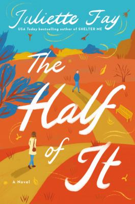 The half of it : a novel