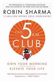The 5 am club : own your morning. elevate your life.