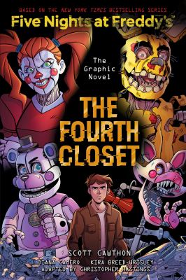 Five nights at Freddy's. : the graphic novel. The fourth closet :