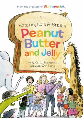 Sharon, Lois & Bram's peanut butter and jelly