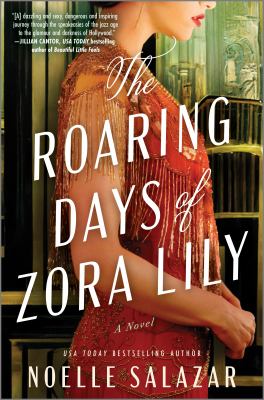 The roaring days of Zora Lily : a novel