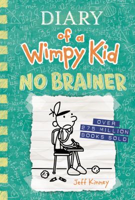 Diary of a wimpy kid. No brainer /