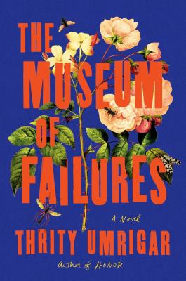 The museum of failures  : a novel