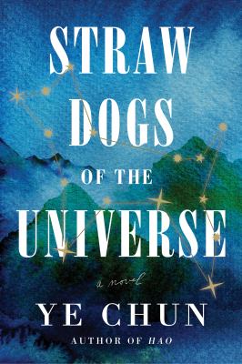 Straw dogs of the universe  : a novel