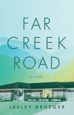 Far Creek Road  : a novel