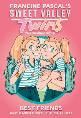 Sweet Valley Twins. Volume 1, Best friends /