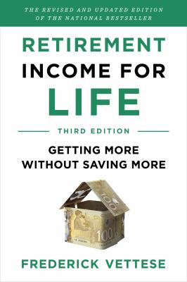 Retirement income for life : getting more without saving more