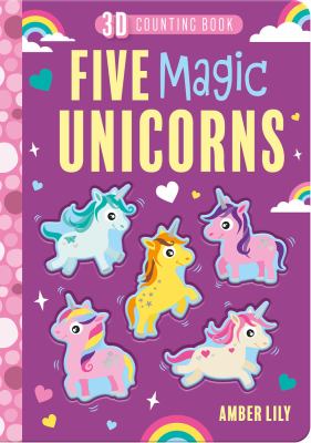 Five magic unicorns [board book]