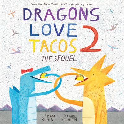 Dragons love tacos. 2, The sequel /