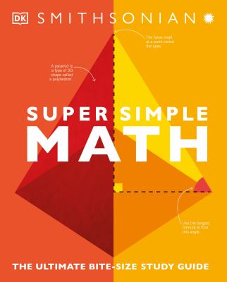 Super simple math : the ultimate bite-size study guide