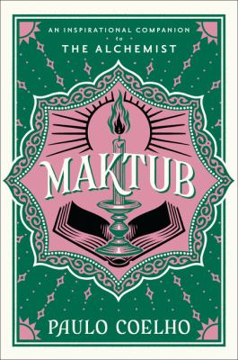 Maktub  : an inspirational companion to The alchemist