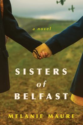 Sisters of Belfast  : a novel