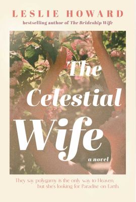 The celestial wife  : a novel