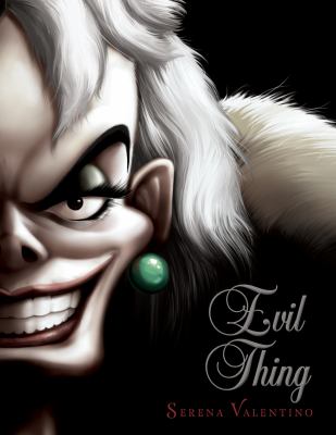 Evil thing : a tale of that De Vil woman