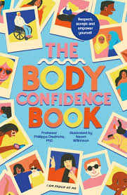 The body confidence book : respect, accept and empower yourself