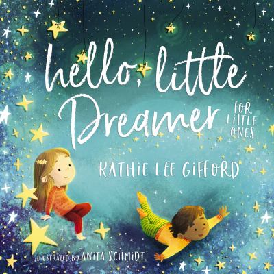 Hello, little dreamer : for little ones