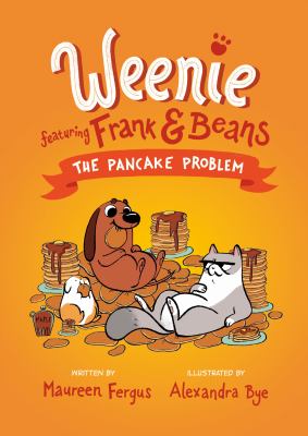 Weenie featuring Frank & Beans. Volume 2, The pancake problem /